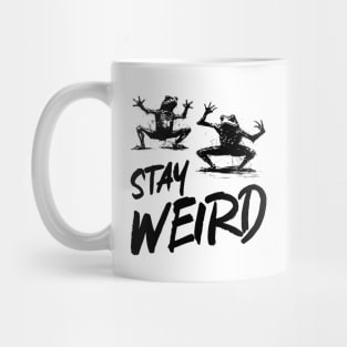 Stay Weird Mug